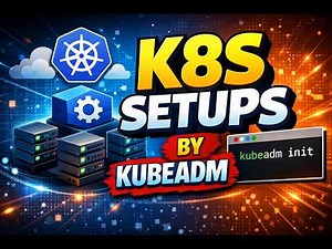 K8S setups by Kubeadm