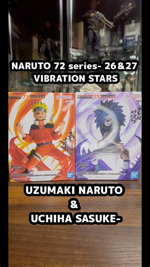 -NARUTO 72 series- 26 & 27 VIBRATION STARS-UZUMAKI NARUTO & UCHIHA SASUKE- #naruto #naruto #figure