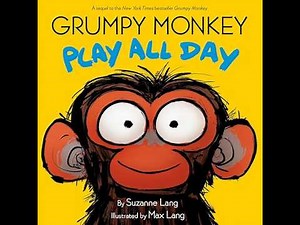 Grumpy Monkey Play All Day Children's Book Read Aloud | Kids Storytime & Comprehension Questions