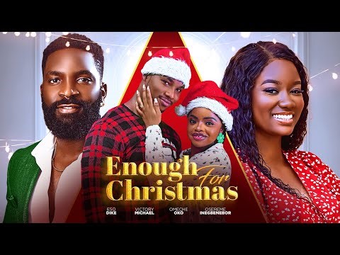 ENOUGH FOR CHRISTMAS - Eso Dike, Omeche Okoh, Osereme Inegbenebor | Latest Nigerian Movie 2025