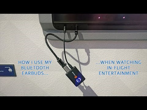 How I Use my Bluetooth Earbuds with In-Flight Entertainment Systems