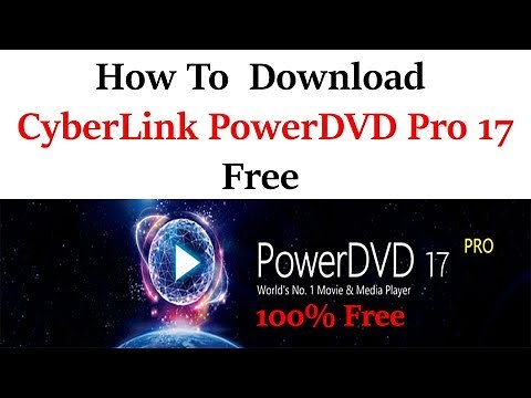 How to Download CyberLink PowerDVD Pro 17 Free