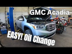 GMC Acadia Oil Change for Dummies