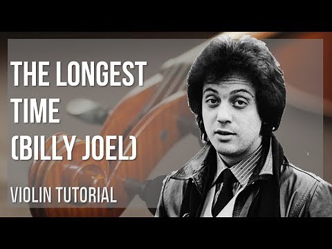 How to play The Longest Time by Billy Joel on Violin (Tutorial)