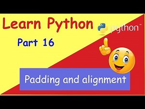 Programming in Python Part 16 (Padding and Alignment)