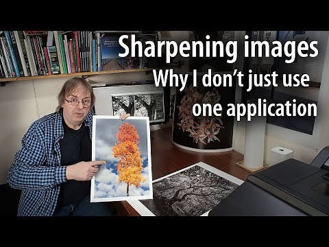 Image sharpening - why use different software - what is it for - what works best