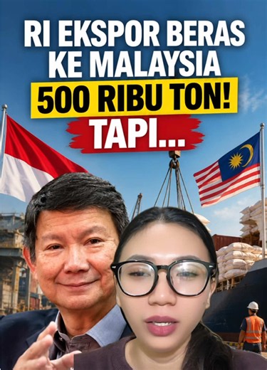 Ekspor Beras 500 Ribu Ton ke Malaysia: Bukti Stok Melimpah atau Risiko Harga Dalam Negeri?