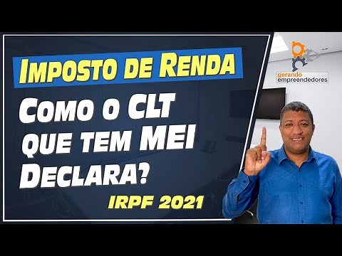 COMO CLT QUE TEM MEI DECLARA IMPOSTO DE RENDA? | IRPF 2021