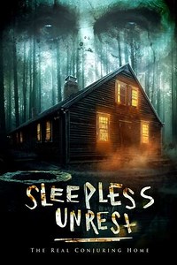 The Sleepless Unrest: The Real Conjuring Home (2021) - Movie