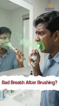 Bad Breath After Brushing? - Dr. V. Bharat Chandra