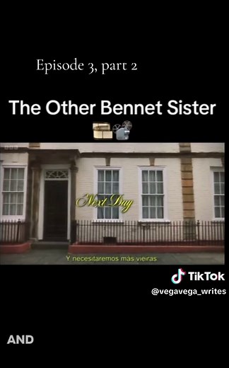 The Other Bennet Sister: Episode 3, Part 2