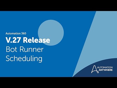 Automation 360 Release V.27 | Bot Runner Scheduling