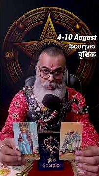 Scorpio Weekly Horoscope Tarot Reading 4-10 August 2025 'Vrishchik Rashifal' #youtubeshorts