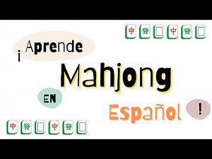 ¡Aprende Mahjong en español!