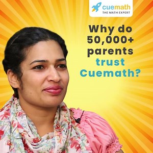 "Don't make your child too bookish to go to school and mugup theorems. Give different perspective to think...." - Ranjana, Chennai | Cuemath
