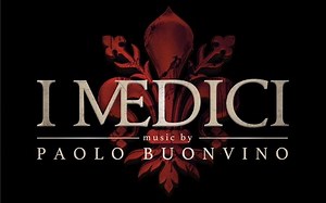 【剧集原声】【美第奇家族：翡冷翠名门 全三季】【OST】I Medici Soundtrack (by Paolo Buonvino)