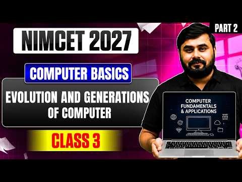 NIMCET 2027 Evolution And Generation Of Computer | Computer Fundamentals & Applications | Class 3