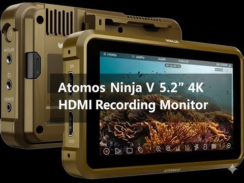 The Essential Monitor Every Filmmaker Starts With | Atomos Ninja V 5.2''