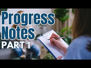 Progress Notes | Part 1