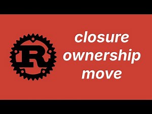 Closure, ownership and move | Learn Rust part 51