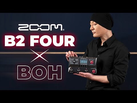 BOH thoroughly reviews the "ZOOM B2 FOUR"! Zoom's latest multi-processor model