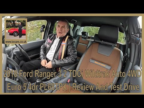 2018 Ford Ranger 3 2 TDCi Wildtrak Auto 4WD Euro 5 4dr PL68TPX | Review And Test Drive