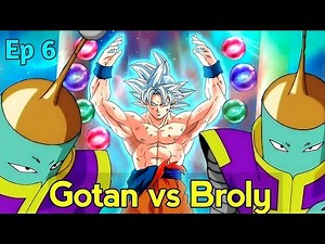 Gotan vs Broly who is win Ep 6