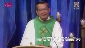 Liberating Power of Gratitude Homily by Fr Jerry Orbos SVD | Fr Jerry Orbos SVD