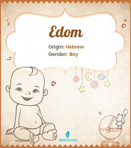 Edom Name Meaning, Origin, History, And Popularity