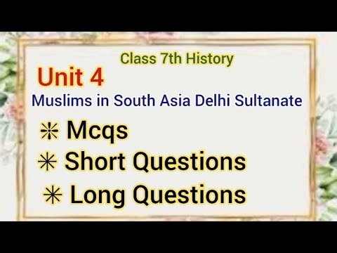 Class 7th History Unit 4 Mcqs|Short Questions| Muslim In South Asia Delhi Sultanate