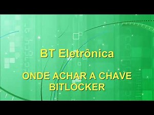 ONDE ACHAR A CHAVE BITLOCKER recuperar chave bitlocker