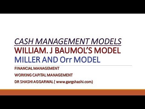 CASH MANAGEMENT MODELS IN ENGLISH/BAUMOL'S MODEL AND MILLER AND Orr MODEL