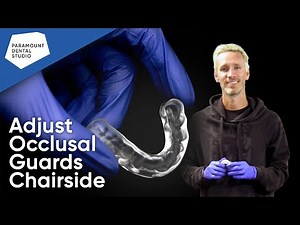 How to Adjust Comfort Printed Occlusal Guards