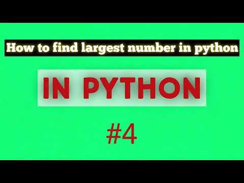 How to Find the Largest Number in Python | Python Problem Solving #4