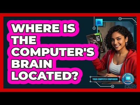 Where Is the Computer's Brain Located?