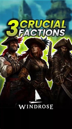 3 Factions You Need to Max in Windrose