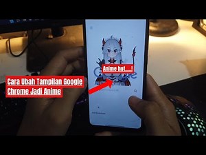 Cara Ubah Tampilan Google Chrome Jadi Anime