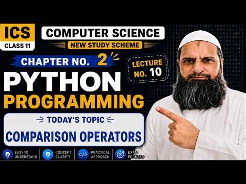 ICS 11th CS Lecture 10 | Comparison Operators in python
