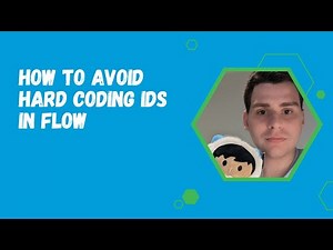 How to avoid Hard Coding IDs in Flow