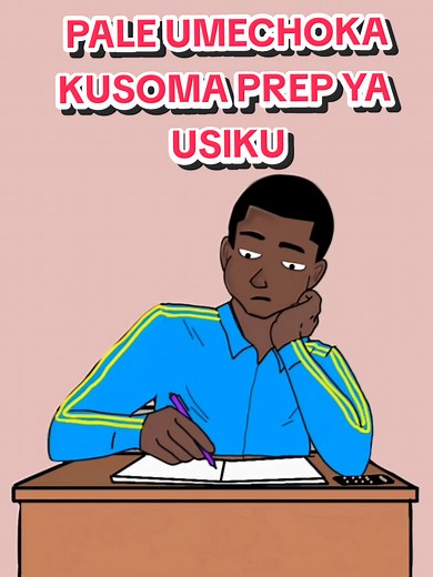 PALE UMECHOKA KUSOMA PREP YA USIKU #fyp #viral_video #tanzaniatiktok #kenyantiktok🇰🇪 #animation #ugandatiktok🇺🇬