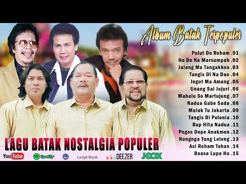 LAGU BATAK NOSTALGIA POPULER PALING MENYENTUH HATI | LAGU BATAK LAMA TERLARIS & PALING ENAK DIDENGAR
