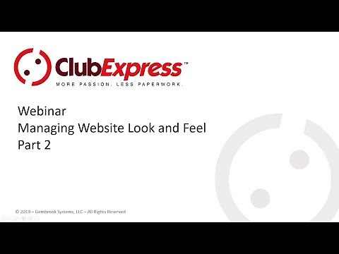 ClubExpress - Webinar - Modifying Website Look and Feel - Part 2