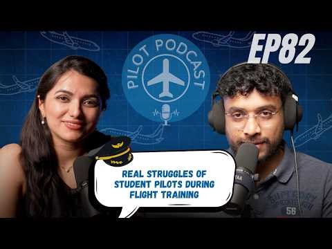 Real Struggles of Student Pilots During Flight Training By Capt. Neha Thakare & WingedEngineer EP82