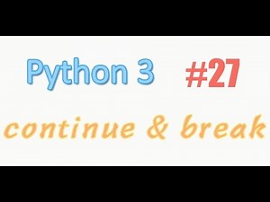 python基础 27 continue & break (教学教程tutorial)