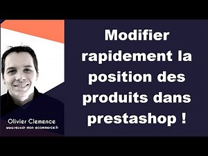 Modifier rapidement la position des produits dans Prestashop