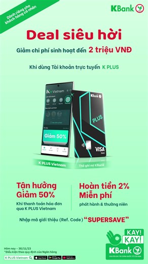 Hoàn tiền 50% tối đa 1 triệu khi thanh toán hóa đơn điện, nước, wifi...qua K PLUS Vietnam *Điều kiện theo quy định của Ngân hàng