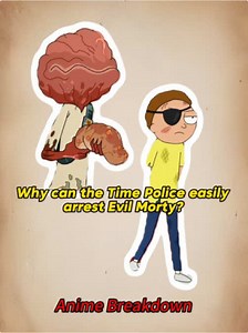 Why can the Time Police easily arrest Evil Morty?#anime #movie #animetiktok #fyp #rickandmorty