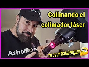 Cómo colimar un colimador láser para relescopio reflector