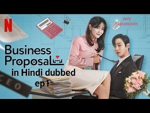 business proposal kdrama ep1 in Hindi dubbed