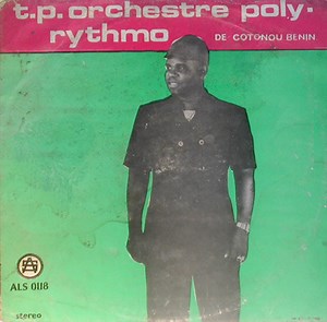 T.P. Orchestre Poly-Rhythmo De Cotonou Benin - T.P. Orchestre Poly-Rhythmo De Cotonou Benin